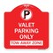Signmission Valet Parking Only Tow Away Zone, Red & White Aluminum Architectural Sign, 18" x 18", RW-1818-22760 A-DES-RW-1818-22760 - alternate 1